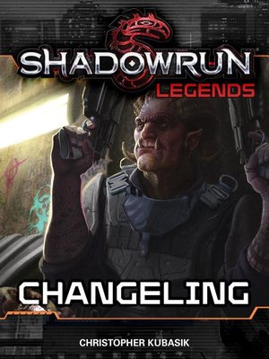 cover image of Changeling: Shadowrun Legends, #5